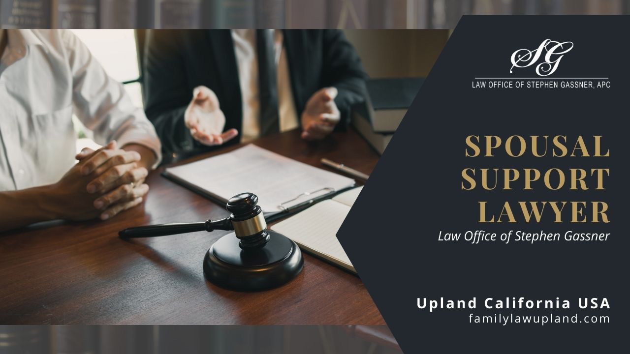 Spousal Support Lawyer Upland CA