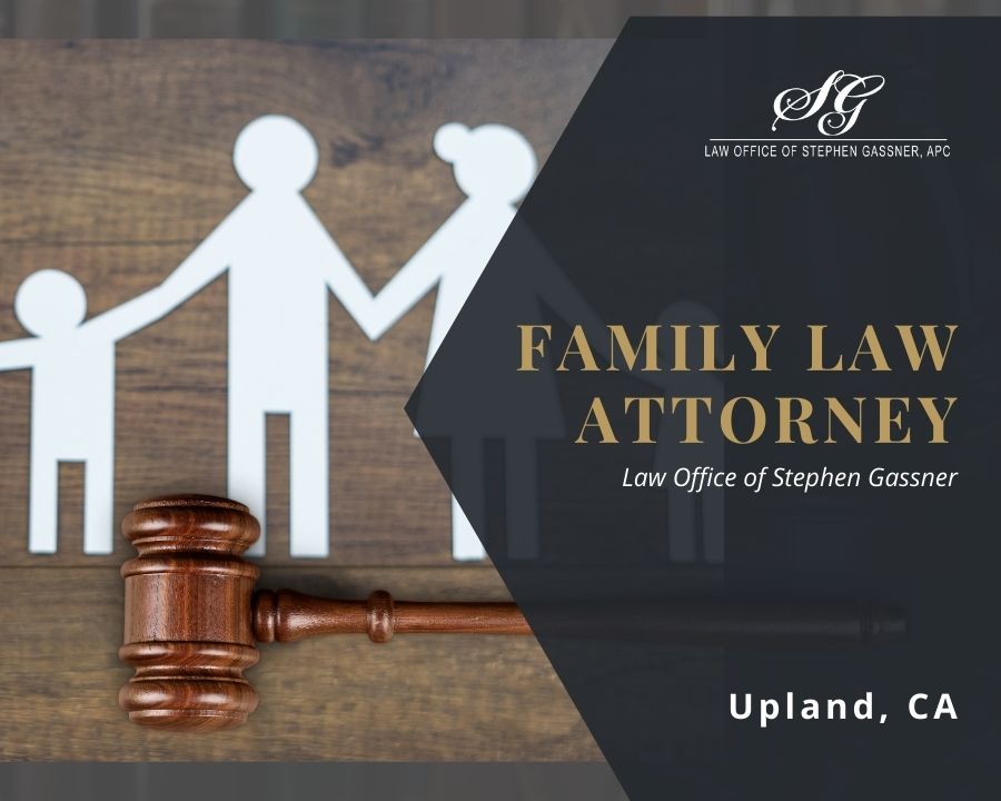 Upland California Family Law Attorney
