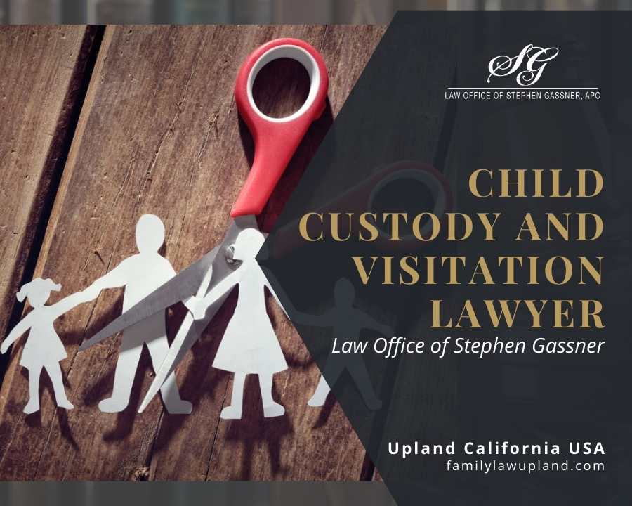 Child Custody and Visitation Lawyer Upland CA