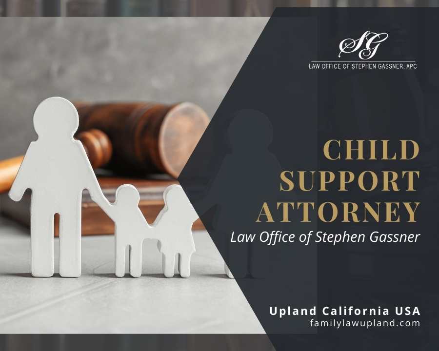 child support Attorney Upland CA