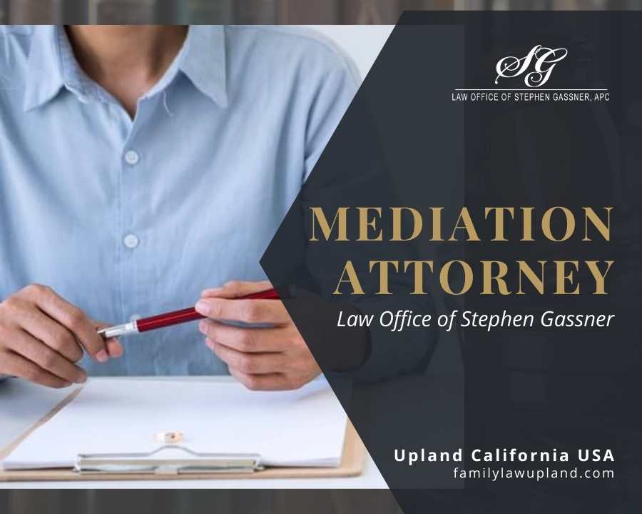 family law mediation attorney Upland CA
