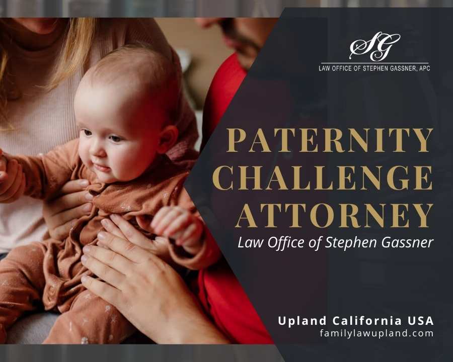 Paternity Challenge Attorney Upland CA